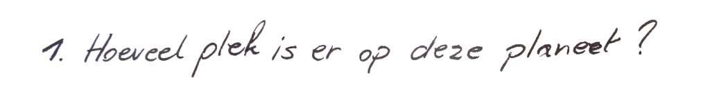 1. Hoeveel plek is er op deze planeet?